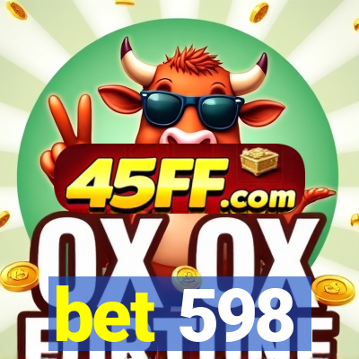 bet 598